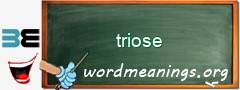 WordMeaning blackboard for triose